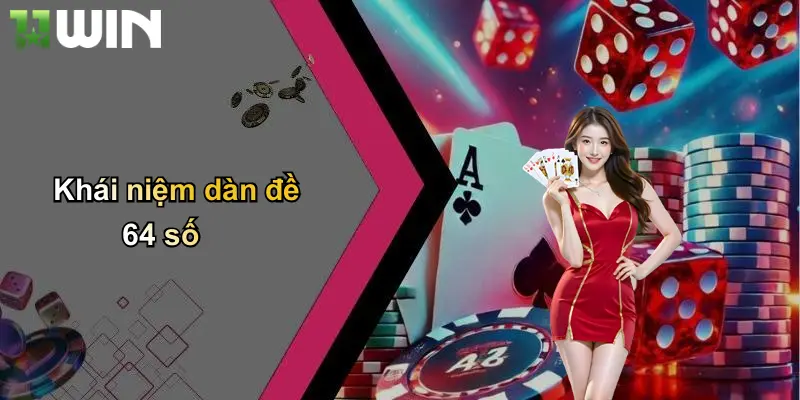 Khái niệm dàn đề 64 số